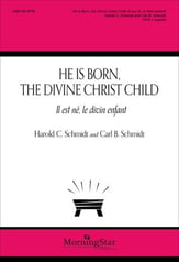 He Is Born, the Divine Christ Child SATB choral sheet music cover